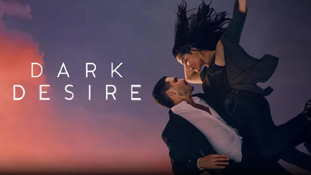 مسلسل Dark Desire الموسم الثاني الحلقة 15 الخامسة عشر والأخيرة مترجمة HD